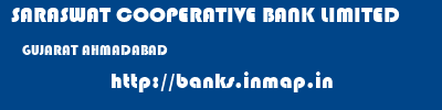 SARASWAT COOPERATIVE BANK LIMITED  GUJARAT AHMADABAD    banks information 
